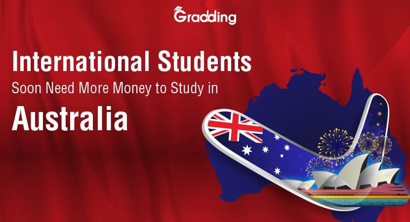 International Students Need More Money to Study in Australia| Gradding.com